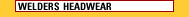 Welders Headwear